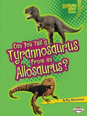 cover image of Can You Tell a Tyrannosaurus from an Allosaurus?
